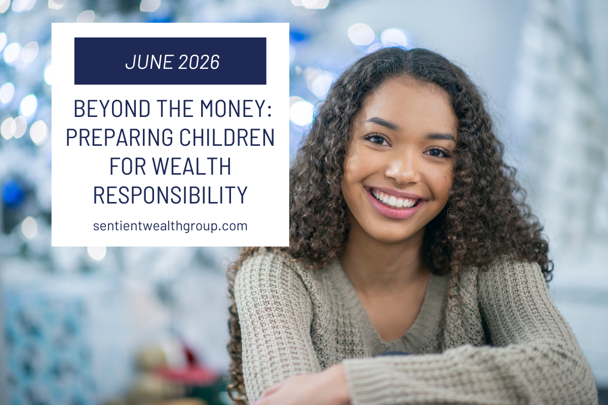 Beyond the Money: Preparing Your Children for Wealth Responsibility